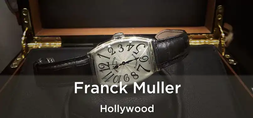 Franck Muller Hollywood