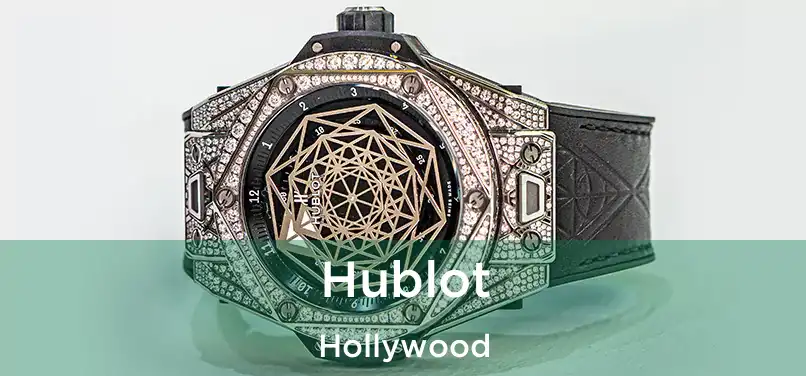 Hublot Hollywood