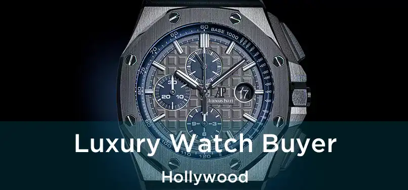 Luxury Watch Buyer Hollywood