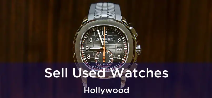 Sell Used Watches Hollywood