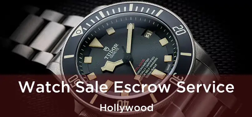 Watch Sale Escrow Service Hollywood